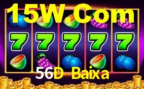 56D Baixa,56D Com Bet